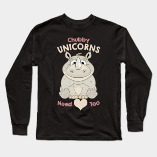 chubby unicorns need love too Long Sleeve T-Shirt